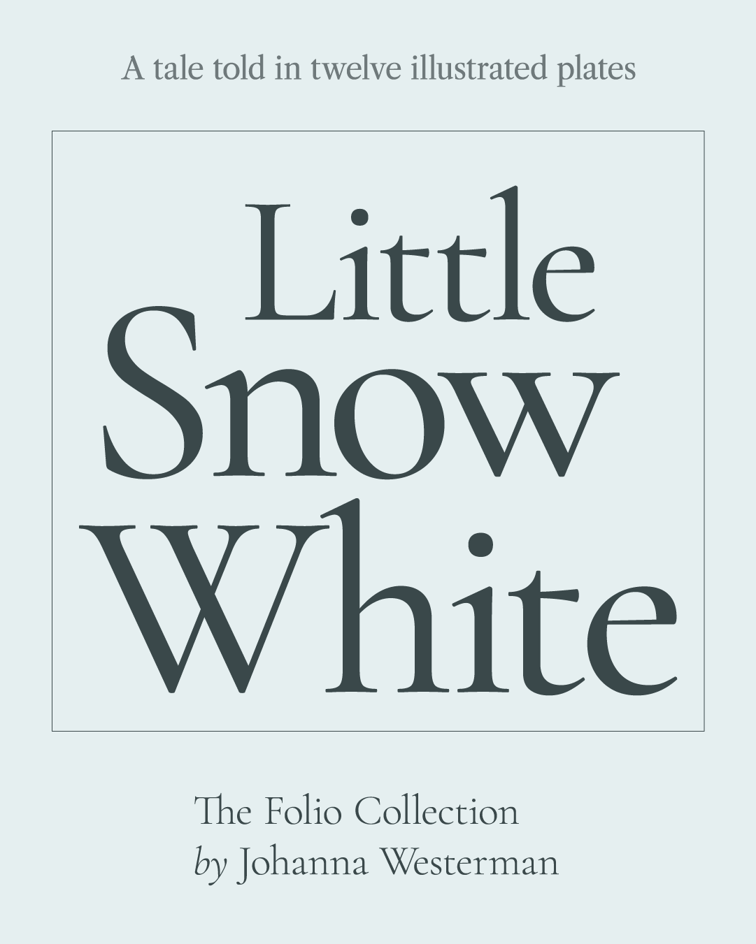 Folio Collection: Little Snow White (single print)